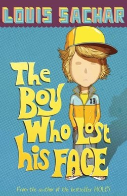 Boy Who Lost His Face  P/B N/E by Louis Sachar