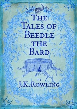 Tales of Beedle The Bard (FS) by J. K. Rowling
