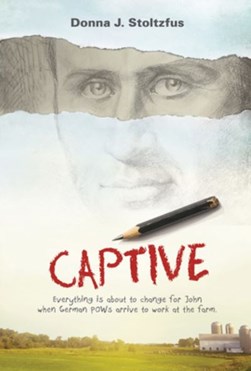 Captive by Donna J. Stoltzfus