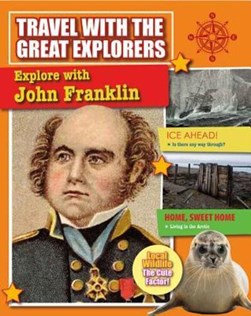 Explore with John Franklin by Cynthia O'Brien