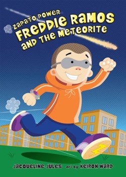 Freddie Ramos and the Meteorite by Jacqueline Jules