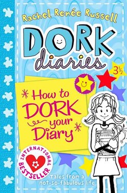 Dork Diaries  3 1/2 How To Dork Your Diary by Rachel Renée Russell