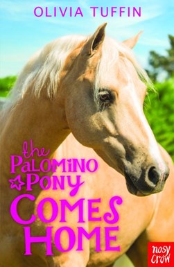 The palomino pony comes home by Olivia Tuffin