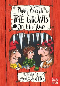 The Grunts on the run by Philip Ardagh