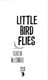 Little Bird flies by Karen McCombie