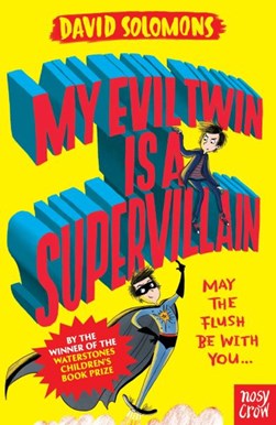 My Evil Twin Is A Supervillain P/B by David Solomons