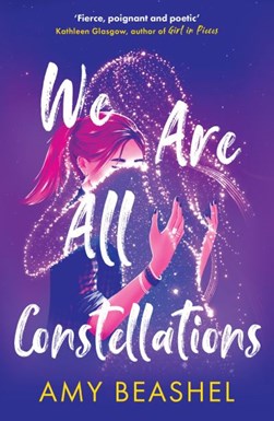 We are all constellations by Amy Beashel