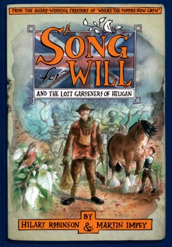 A song for Will and the lost gardeners of Heligan by Hilary Robinson
