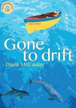 Gone to drift by Diana McCaulay