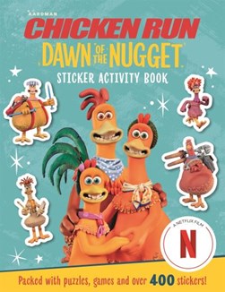 Chicken Run Dawn of the Nugget: Sticker Activity Book by Aardman Animations