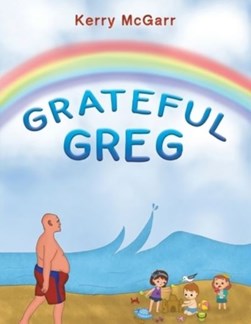 Grateful Greg by Kerry McGarr