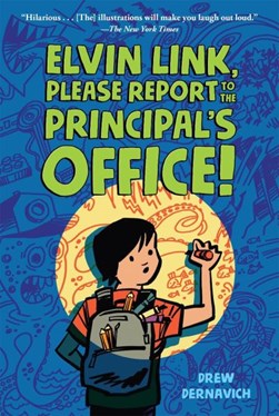 Elvin Link, please report to the principal's office! by Drew Dernavich
