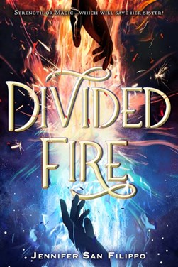 Divided Fire by Jennifer San Filippo