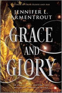 Grace and Glory by Jennifer L Armentrout