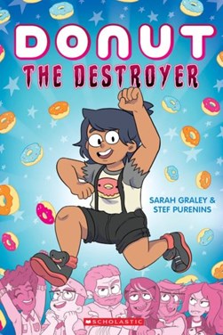 Donut the Destroyer by Sarah Graley