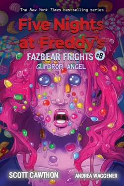 Gumdrop Angel Five Nights At Freddys Fazbear Frights 8 P/B by Scott Cawthon