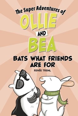 Bats what friends are for by Renée Treml