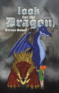 Look for the dragon by Terasa Dower