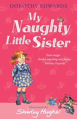 My naughty little sister by Dorothy Edwards