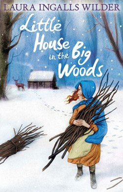 Little House In The Big Woods P/B by Laura Ingalls Wilder