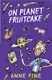 On planet fruitcake by Anne Fine