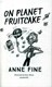 On planet fruitcake by Anne Fine