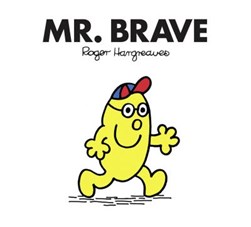 Mr Brave by Roger Hargreaves