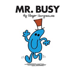 Mr. Busy by Roger Hargreaves