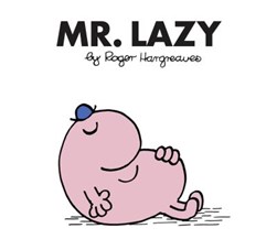 Mr. Lazy by Roger Hargreaves