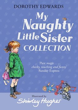 My naughty little sister collection by Dorothy Edwards