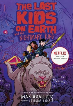 Last Kids On Earth & The Nightmare King (TV Tie In) P/B by Max Brallier