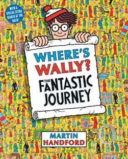 Wheres Wally Fantastic Journey Book 3 by Martin Handford