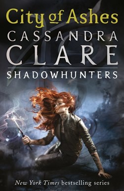 City Of Ashes (Mortal Instruments Bk 2) by Cassandra Clare