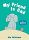 My Friend Is Sad  P/B by Mo Willems