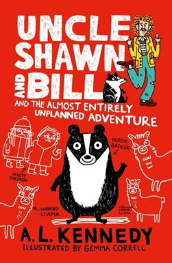 Uncle Shawn and Bill and the almost entirely unplanned adven by A. L. Kennedy
