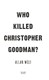 Who Killed Christopher Goodman P/B by Allan Wolf