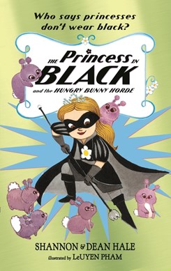 Princess In Black And The Hungry Bunny Horde P/B by Shannon Hale