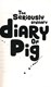 Pig 3 The Seriously Extraordinary Diary Of Pig P/B by Emer Stamp