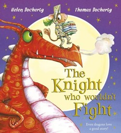 The knight who wouldn't fight by Helen Docherty