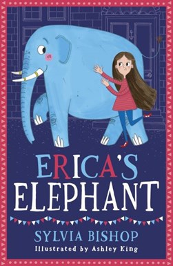 Erica's elephant by Sylvia Bishop