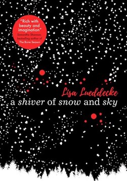 A shiver of snow and sky by Lisa Lueddecke