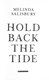 Hold back the tide by Melinda Salisbury