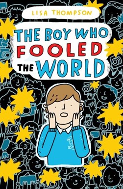 Boy Who Fooled The World P/B by Lisa Thompson