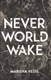 Neverworld Wake P/B by Marisha Pessl