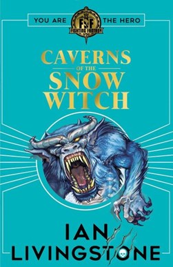 Fighting Fantasy The Caverns Of The Snow Witch P/B by Ian Livingstone