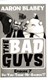 The bad guys. Episode 7, Episode 8 by Aaron Blabey