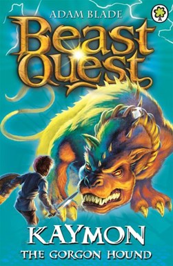 Beast Quest 16 Kaymon The Gorgon Hound by Adam Blade