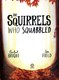 Squirrels Who Squabbled P/B by Rachel Bright