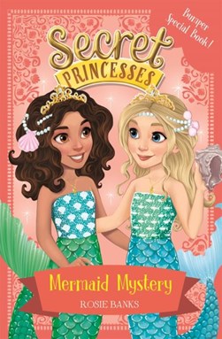 Secret Princesses Mermaid Mystery P/B by Rosie Banks