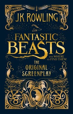 Fantastic Beasts And Where To Find Them H/B by J. K. Rowling